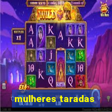 mulheres taradas